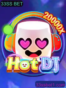 Descubra o Mundo Empolgante de HotDJ e a Estratégia 33SS BET