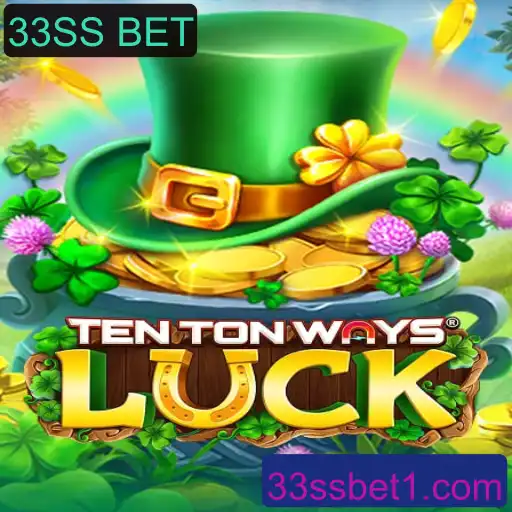 Descubra o Universo de TenTonWaysLuck e a Estratégia do 33SS BET